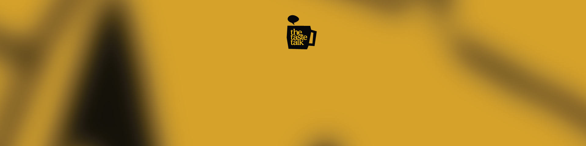 Series The Taste Talk - Từ cà phê ra câu chuyện 